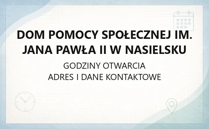 Dom Pomocy Społecznej im. Jana Pawła II w Nasielsku - kontakt, warunki pobytu i terapia