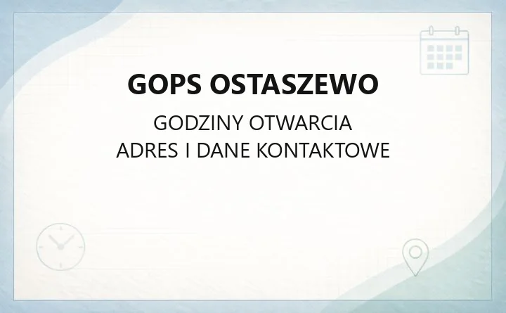 GOPS Ostaszewo - kontakt, godziny, świadczenia i pomoc dla mieszkańców