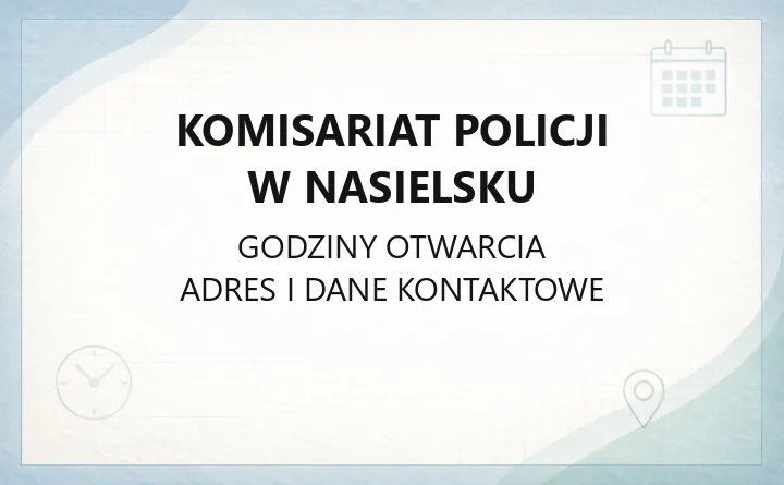 Komisariat Policji w Nasielsku - kontakt, adres i zasady przyjęć