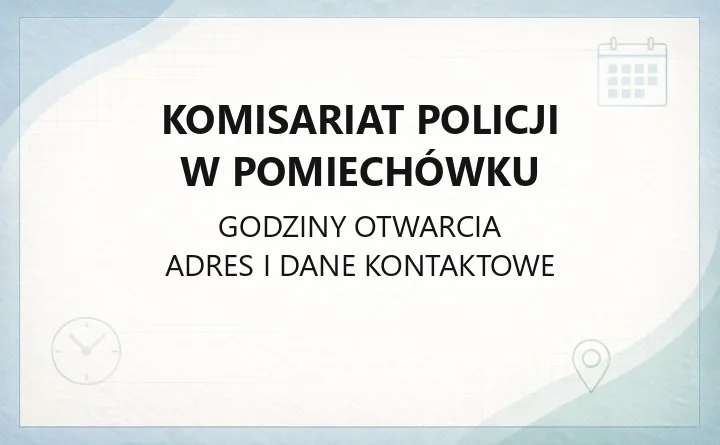 Komisariat Policji w Pomiechówku - kontakt, dzielnicowi, zgłaszanie spraw