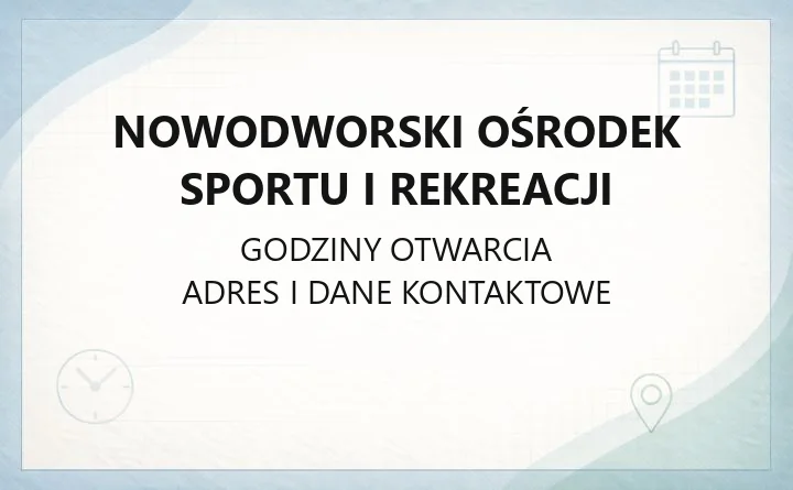 Nowodworski Ośrodek Sportu i Rekreacji - kontakt, godziny, cennik i obiekty sportowe