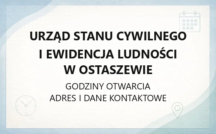 Urząd Stanu Cywilnego i Ewidencja Ludności w Ostaszewie - kontakt, dostępność, usługi online