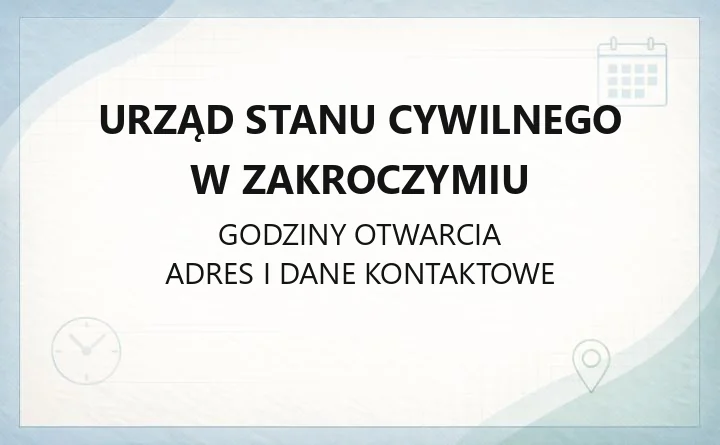 Urząd Stanu Cywilnego w Zakroczymiu - kontakt, godziny, rejestracja