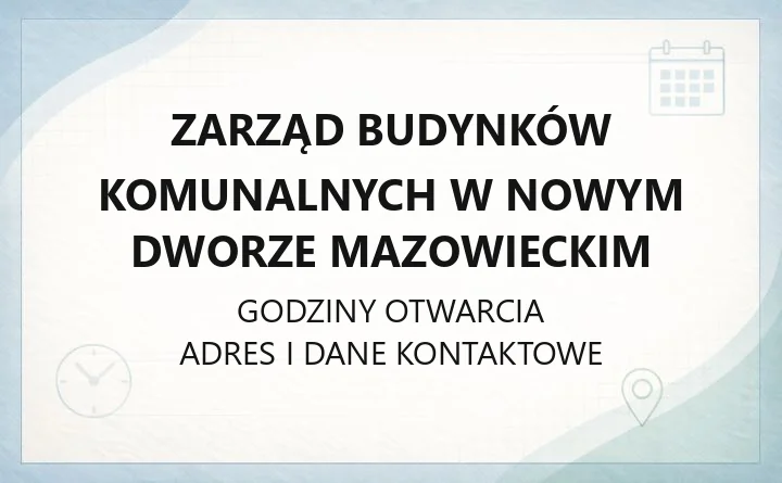Zarząd Budynków Komunalnych w Nowym Dworze Mazowieckim - kontakt, BOK, zgłaszanie awarii