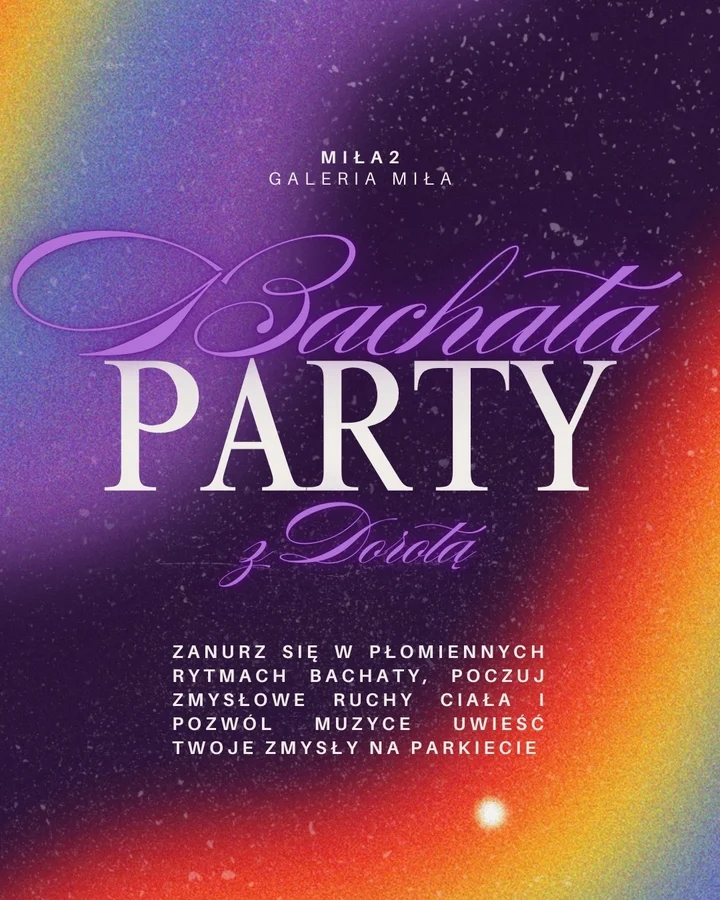 Grafika promocyjna wydarzenia Bachata Party z Dorotą — wieczór bachaty w Galerii Miła
