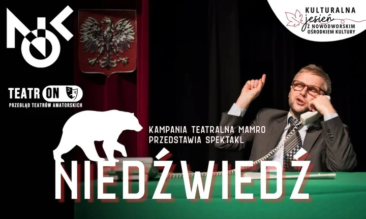 Grafika promocyjna wydarzenia Niedźwiedź — TeatrON Przegląd Teatrów Amatorskich w Nowym Dworze Mazowieckim