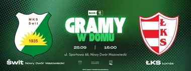 Grafika promocyjna wydarzenia MKS Świt Nowy Dwór Mazowiecki – mecz z ŁKS-em