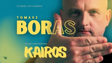 Grafika promocyjna wydarzenia TOMASZ BORAS — „Kairos” (stand-up) w Nowym Dworze Mazowieckim