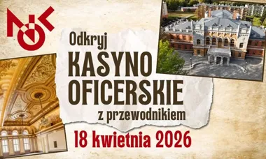 Grafika promocyjna wydarzenia Odkryj Kasyno Oficerskie z przewodnikiem w Twierdzy Modlin