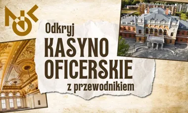 Grafika promocyjna wydarzenia Odkryj Kasyno Oficerskie z przewodnikiem