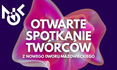 Grafika promocyjna wydarzenia Otwarte Spotkanie Twórców z Nowego Dworu Mazowieckiego. Wieczór dla ludzi z pasją
