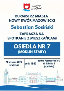 Grafika promocyjna wydarzenia Spotkanie Burmistrza z mieszkańcami Osiedla nr 7 (Modlin Stary)