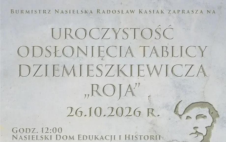 Grafika promocyjna wydarzenia Odsłonięcie tablicy prof. Mieczysława Dziemieszkiewicza „Roja” w Nasielsku