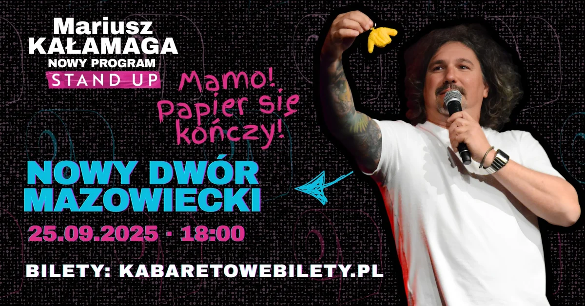 Grafika promocyjna wydarzenia Występ Mariusza Kałamagi w Nowym Dworze Mazowieckim