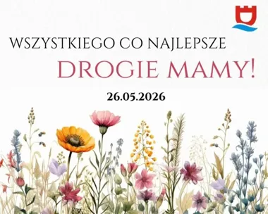 Dzień Matki w Nowym Dworze Mazowieckim – płyną życzenia pełne wdzięczności
