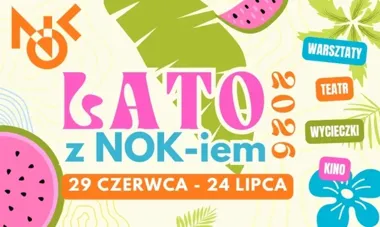 Lato z NOK-iem 2026 rozkręca wakacje w Nowym Dworze Mazowieckim