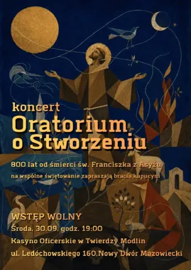 Święty Franciszek zabrzmi w Twierdzy Modlin - „Oratorium o Stworzeniu”